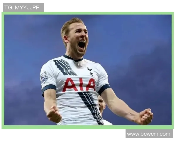 凯恩的传奇旅程：从英超新星到世界足球巨星的崛起与挑战